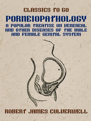 cover image of Porneiopathology a Popular Treatise on Venereal and Other Diseases of the Male and Female Genital System